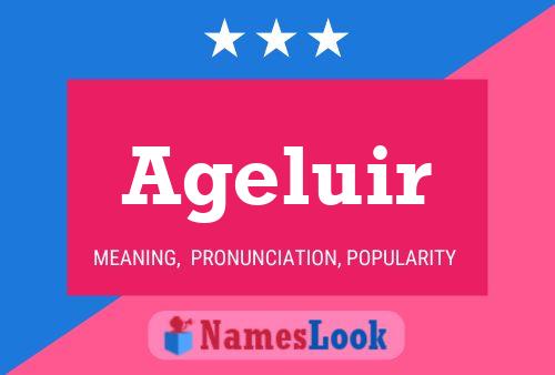 Ageluir Name Poster