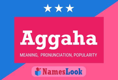 Aggaha Name Poster