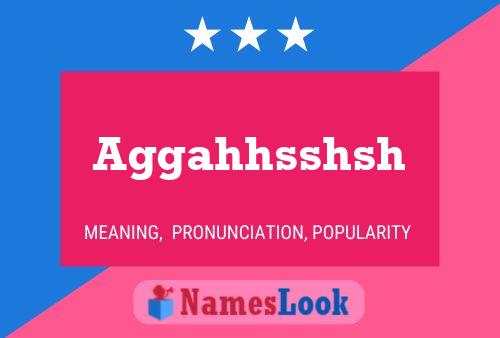 Aggahhsshsh Name Poster