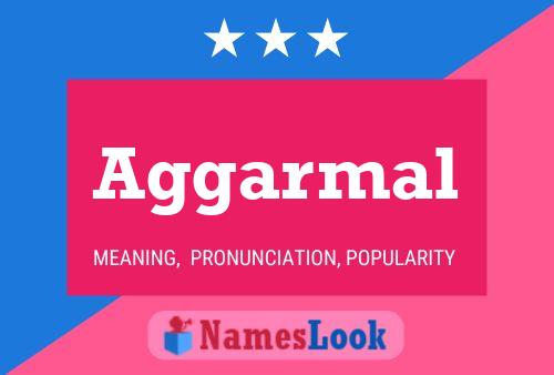 Aggarmal Name Poster