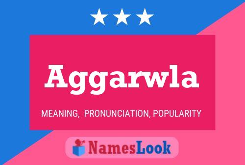 Aggarwla Name Poster