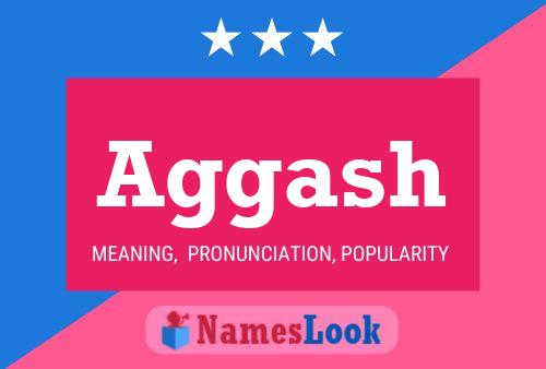 Aggash Name Poster