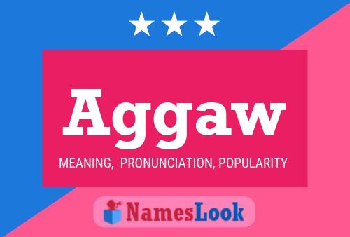 Aggaw Name Poster