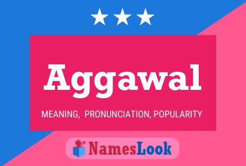 Aggawal Name Poster