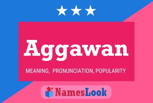 Aggawan Name Poster