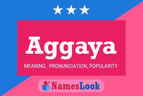 Aggaya Name Poster