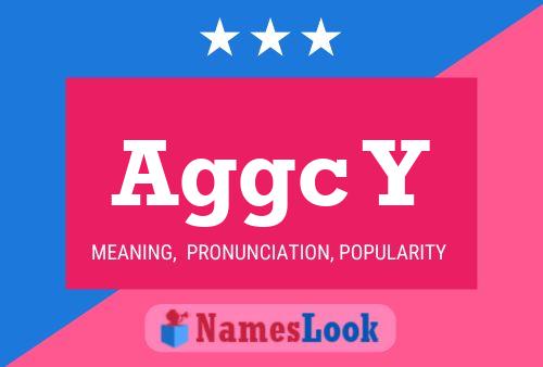 Aggc Y Name Poster