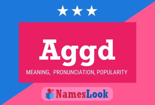 Aggd Name Poster