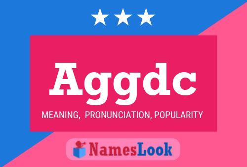 Aggdc Name Poster