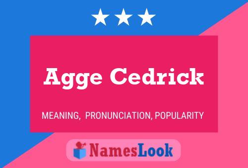 Agge Cedrick Name Poster