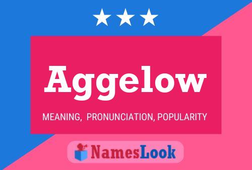 Aggelow Name Poster