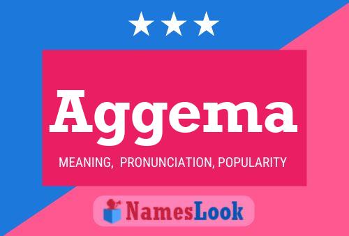 Aggema Name Poster