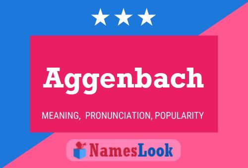 Aggenbach Name Poster