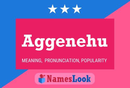 Aggenehu Name Poster