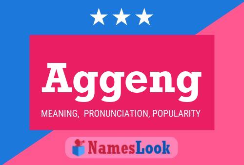 Aggeng Name Poster