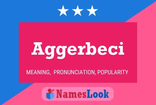 Aggerbeci Name Poster