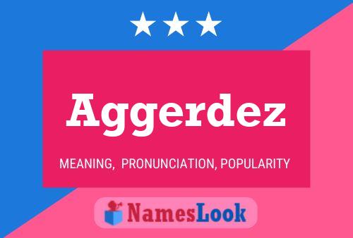 Aggerdez Name Poster