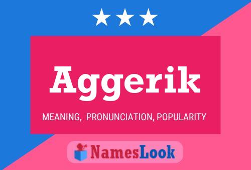 Aggerik Name Poster