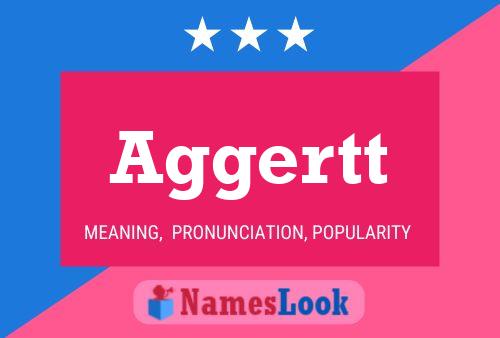 Aggertt Name Poster