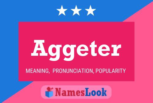 Aggeter Name Poster