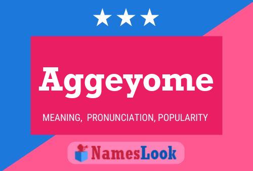 Aggeyome Name Poster