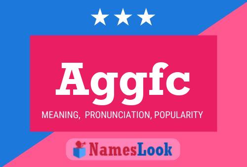 Aggfc Name Poster