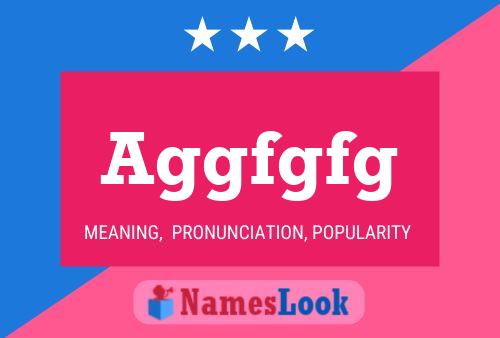 Aggfgfg Name Poster