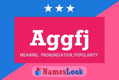 Aggfj Name Poster