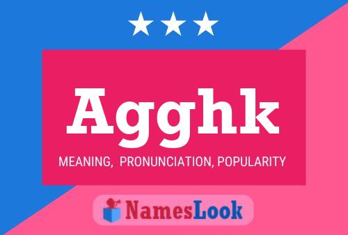 Agghk Name Poster