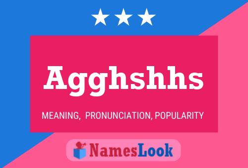 Agghshhs Name Poster