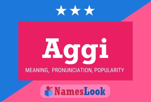 Aggi Name Poster