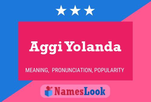 Aggi Yolanda Name Poster