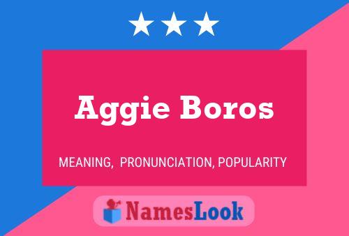 Aggie Boros Name Poster