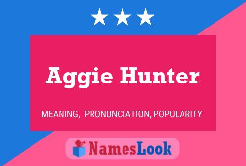 Aggie Hunter Name Poster