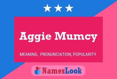 Aggie Mumcy Name Poster