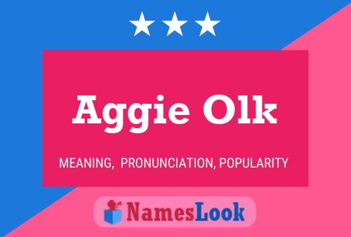 Aggie Olk Name Poster