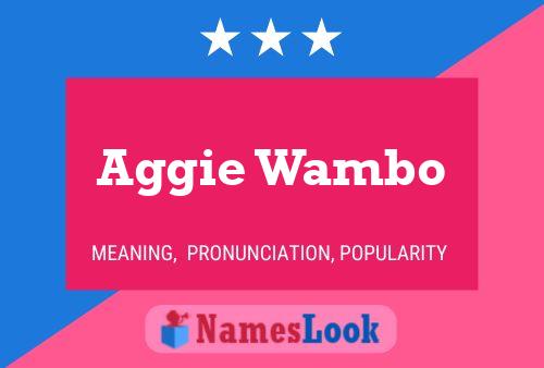 Aggie Wambo Name Poster