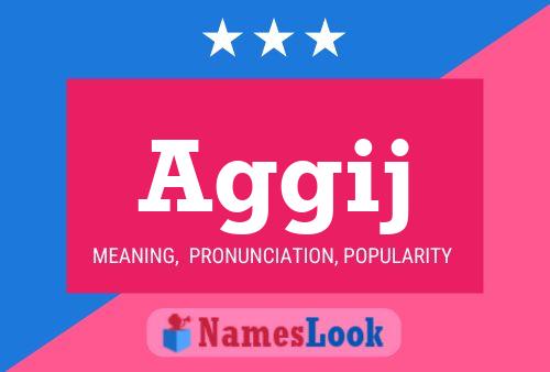 Aggij Name Poster