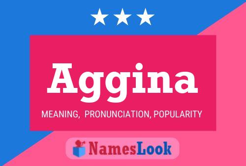 Aggina Name Poster