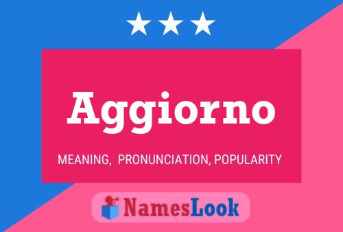 Aggiorno Name Poster