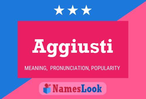 Aggiusti Name Poster