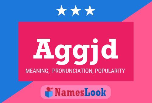 Aggjd Name Poster