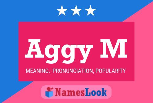 Aggy M Name Poster