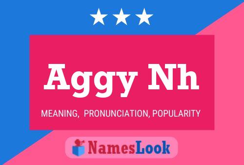 Aggy Nh Name Poster