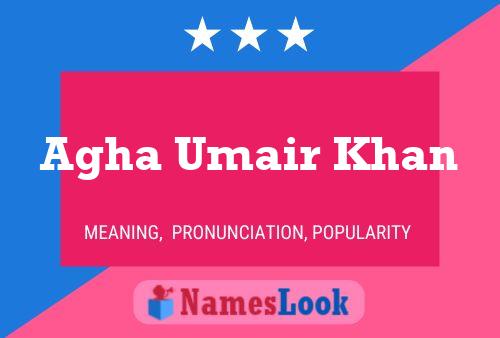 Agha Umair Khan Name Poster