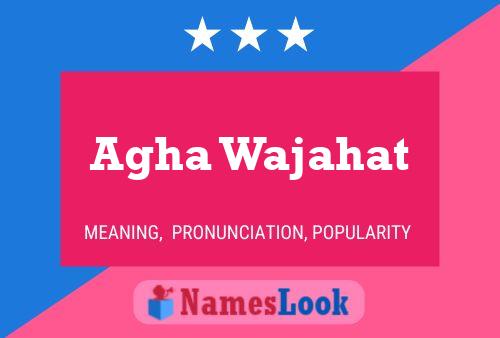 Agha Wajahat Name Poster