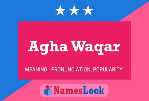 Agha Waqar Name Poster