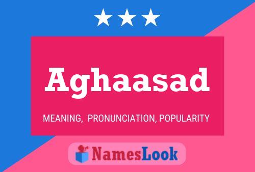 Aghaasad Name Poster