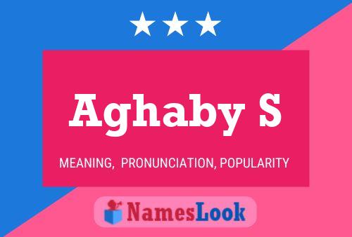 Aghaby S Name Poster