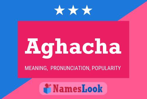 Aghacha Name Poster